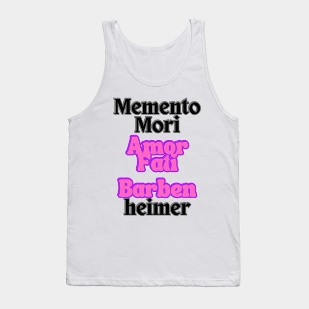 Barbenheimer. Memento Mori Amor Fati. Tank Top by SwagOMart